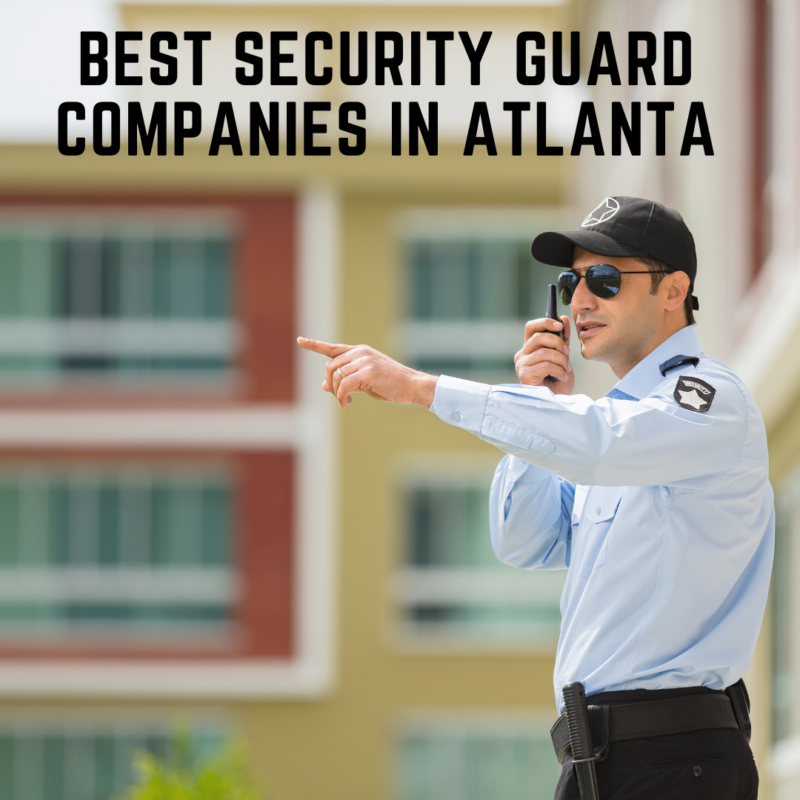 Top Rated 2025 Security Guard Companies in Atlanta, GA