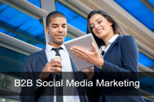 B2B Social Media Marketing – The Future Is Now