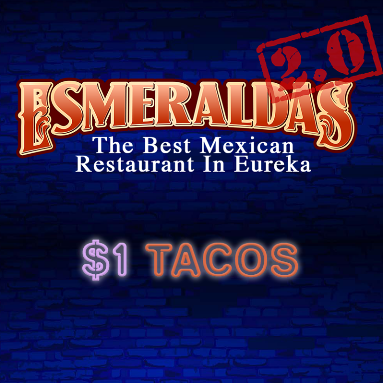 Esmeralda's 2.0 - The Best Mexican Restaurant in Eureka