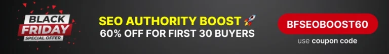 Black Friday Offer 60% SEO authority boost