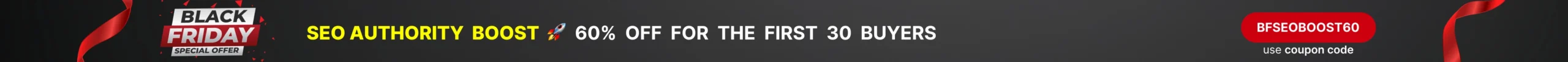 Black Friday Offer 60% SEO authority boost